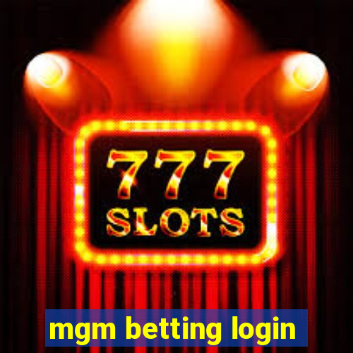 mgm betting login