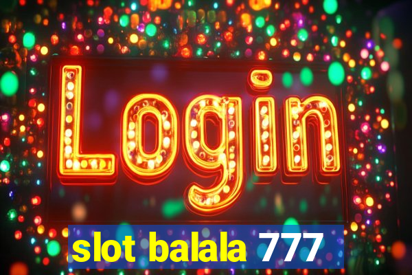 slot balala 777