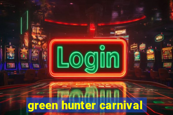 green hunter carnival