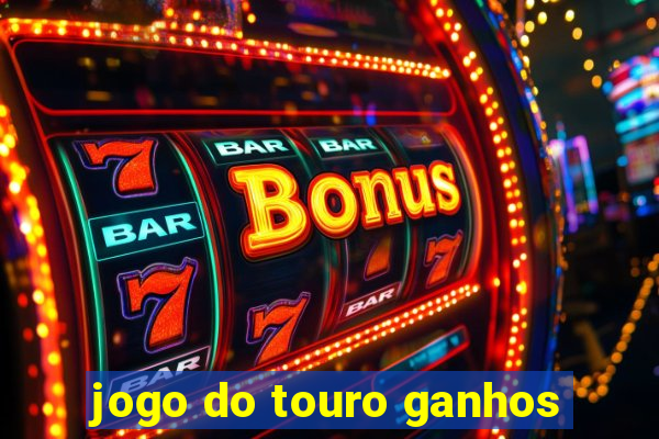 jogo do touro ganhos