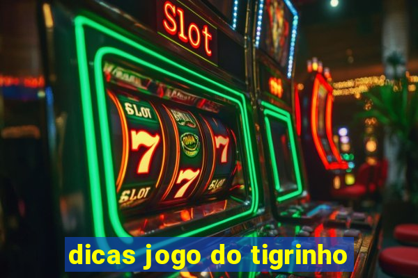 dicas jogo do tigrinho