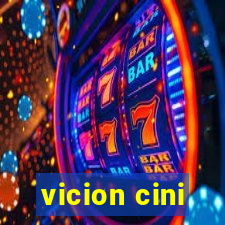 vicion cini