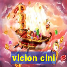 vicion cini