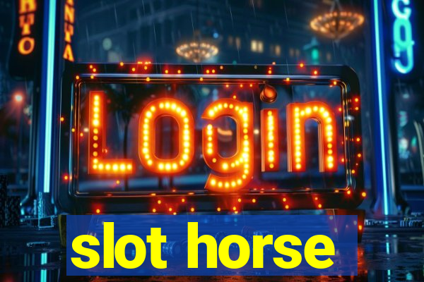 slot horse