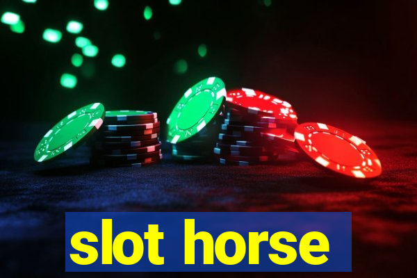 slot horse