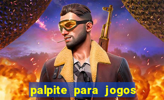 palpite para jogos de hoje futebol