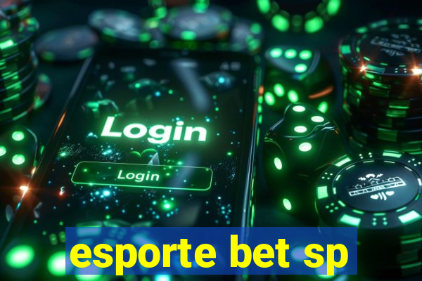 esporte bet sp