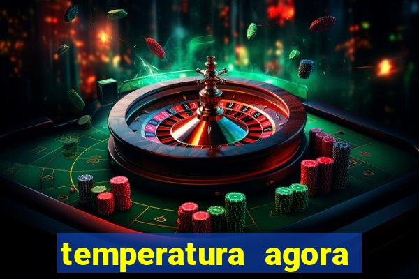 temperatura agora vitoria da conquista