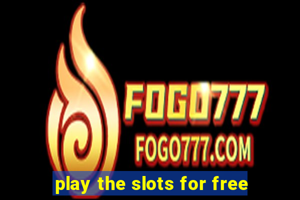 play the slots for free