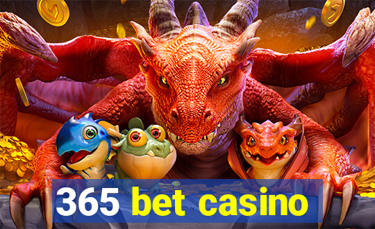 365 bet casino