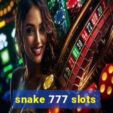 snake 777 slots