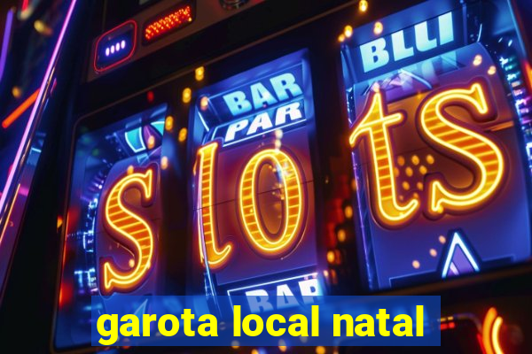 garota local natal