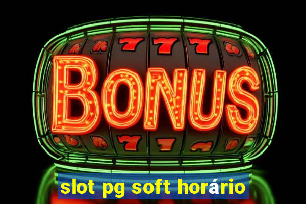 slot pg soft horário