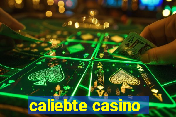 caliebte casino