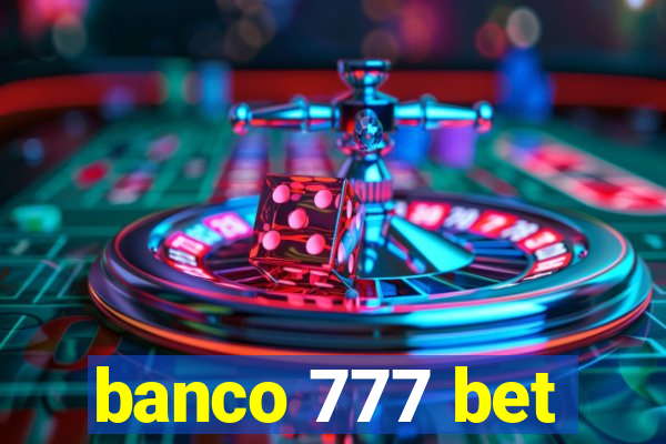 banco 777 bet