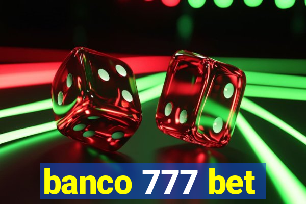 banco 777 bet