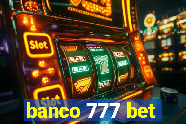 banco 777 bet