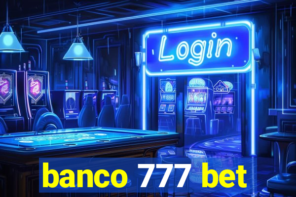 banco 777 bet