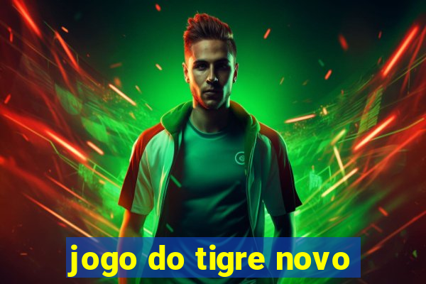 jogo do tigre novo