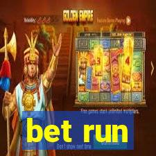 bet run