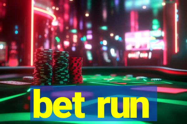 bet run