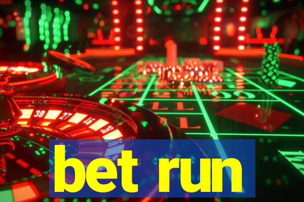 bet run