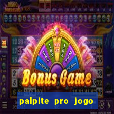 palpite pro jogo do corinthians hoje