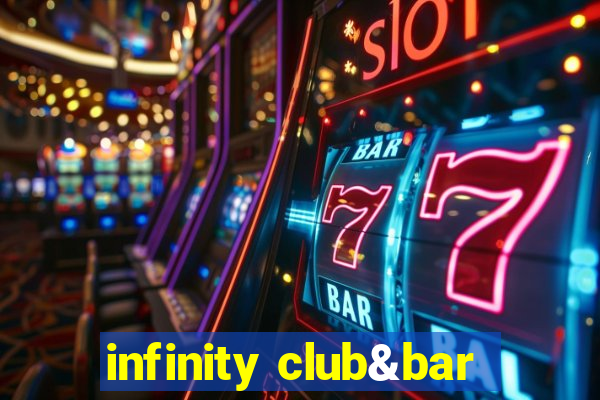 infinity club&bar