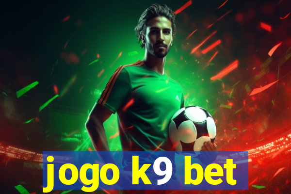 jogo k9 bet