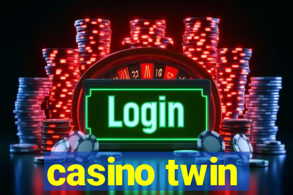 casino twin