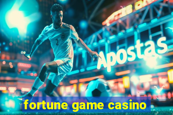 fortune game casino