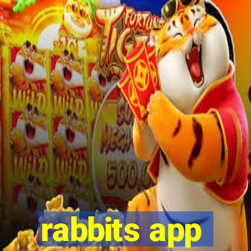 rabbits app