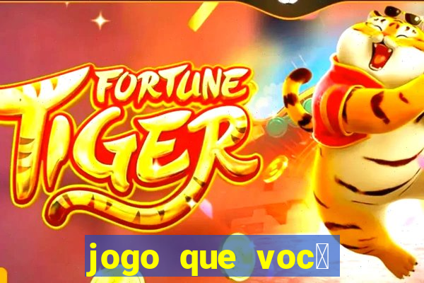 jogo que voc锚 ganha dinheiro