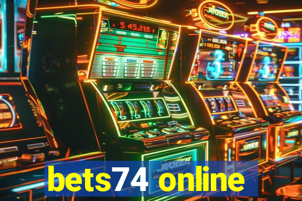 bets74 online