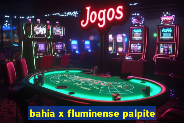 bahia x fluminense palpite