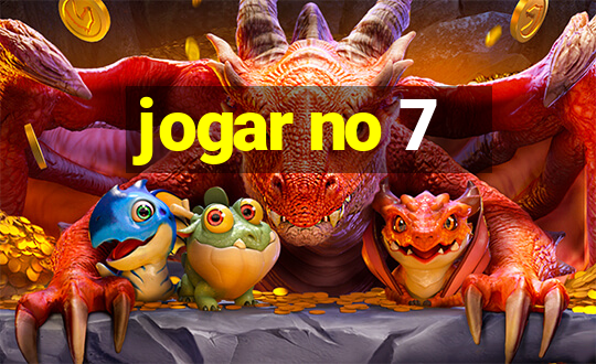 jogar no 7