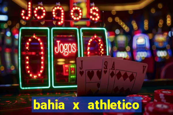 bahia x athletico pr ao vivo