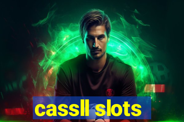 cassll slots