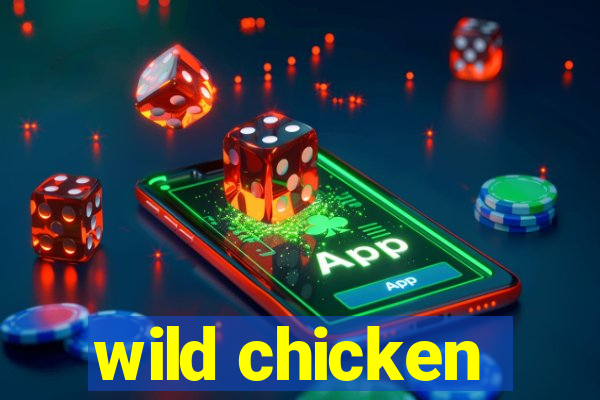 wild chicken