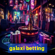 galaxi betting