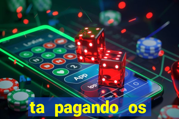 ta pagando os melhores slots