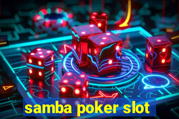 samba poker slot