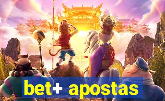 bet+ apostas