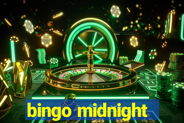 bingo midnight