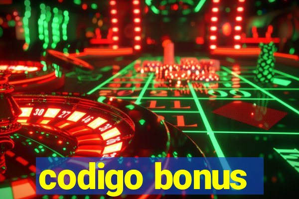 codigo bonus