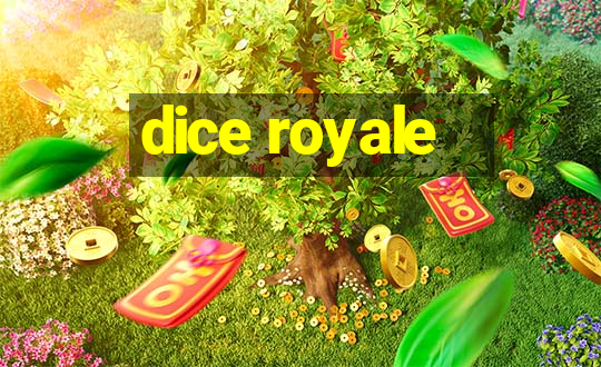 dice royale