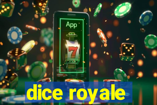 dice royale