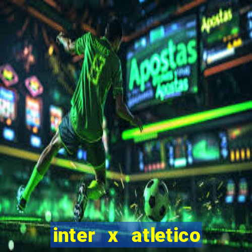 inter x atletico mg palpite