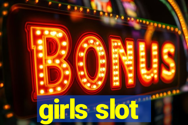 girls slot