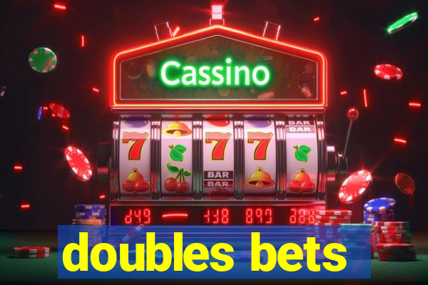 doubles bets